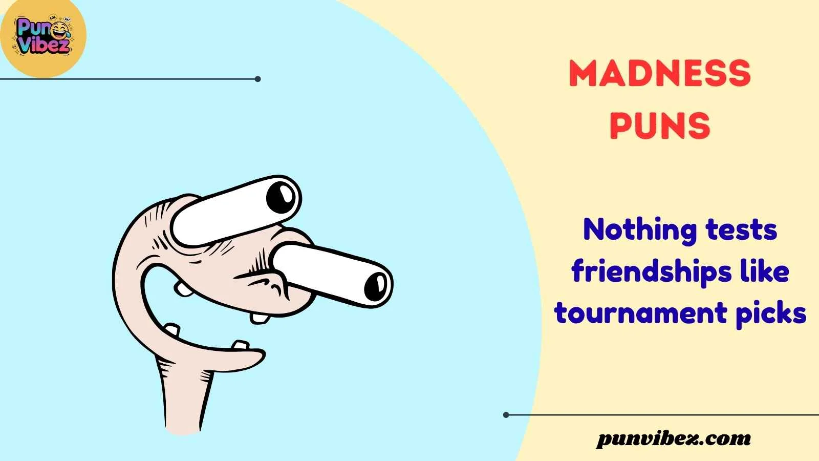 Madness Puns